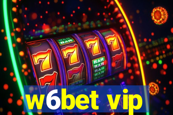 w6bet vip